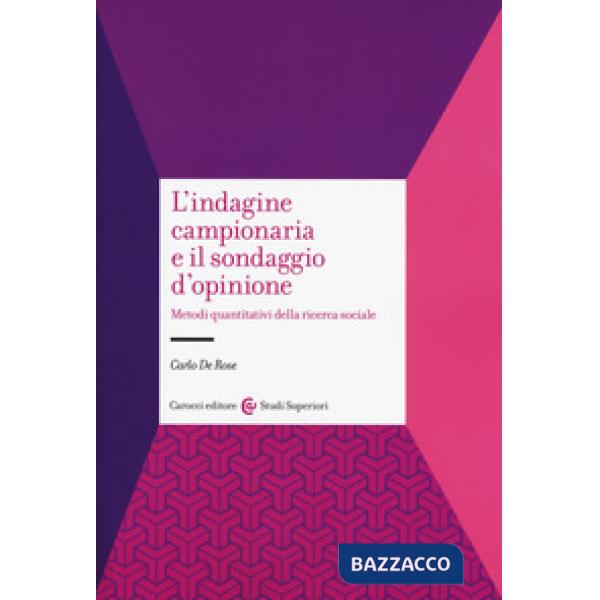 Indagine campionaria e il sondaggio d'opinione. Metodi quantitativi della ricerca sociale (L')