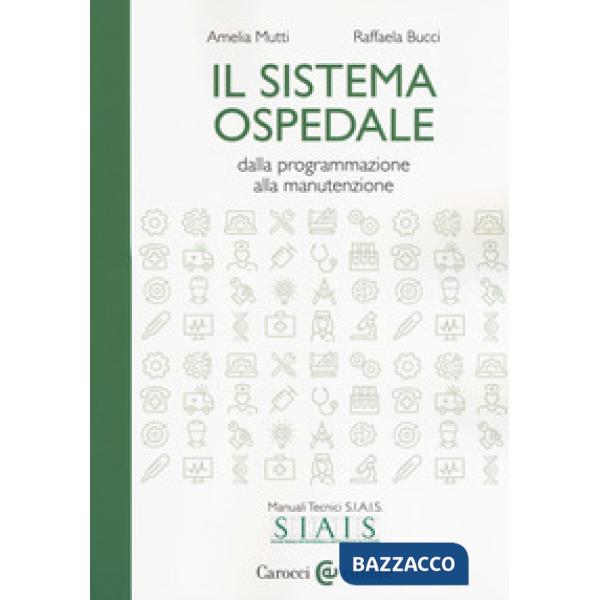 Sistema ospedale. Dalla programmazione alla manutenzione (Il)