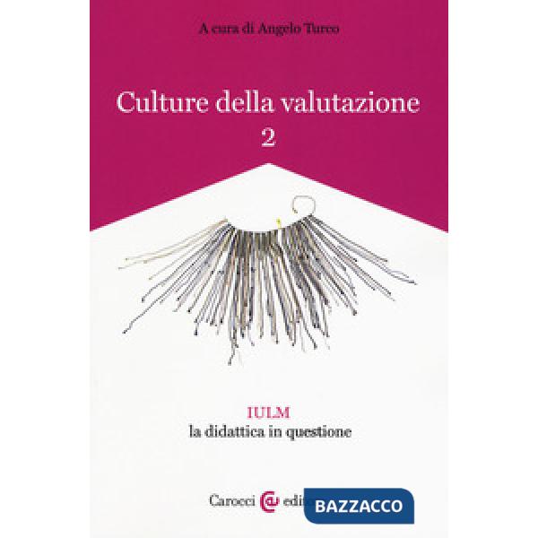 Culture della valutazione. Vol. 2: IULM la didattica in questione