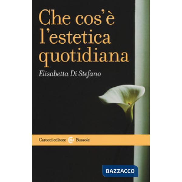 Che cos'è l'estetica quotidiana