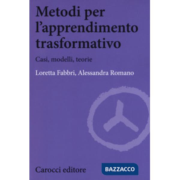 Metodi per l'apprendimento trasformativo. Casi, modelli, teorie