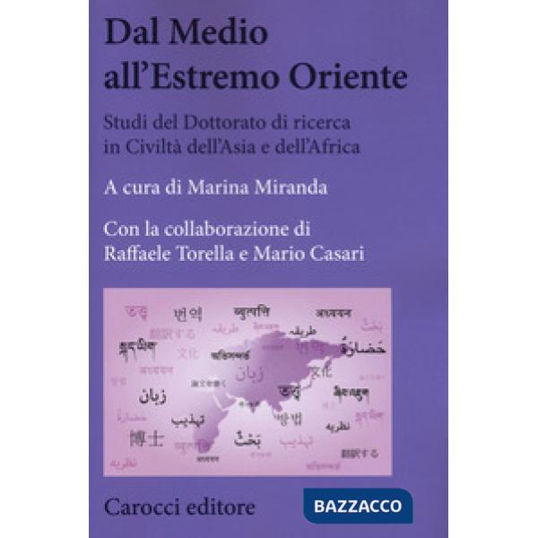 Dal Medio all'Estremo Oriente. Studi del dottorato di ricerca in Civiltà dell'Asia e dell'Africa. Vol. 1