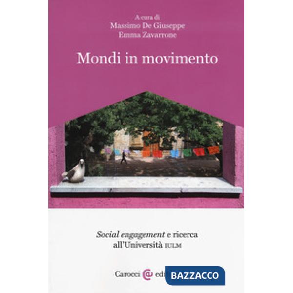 Mondi in movimento. «Social engagement» e ricerca all'Università IULM