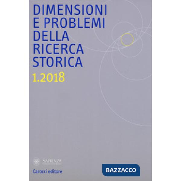 Dimensioni e problemi della ricerca storica. Rivista del Dipartimento di storia 