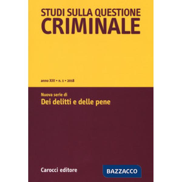 Studi sulla questione criminale (2018). Vol. 1