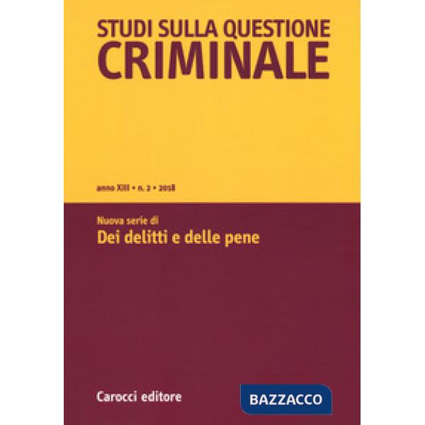 Studi sulla questione criminale (2018). Vol. 2