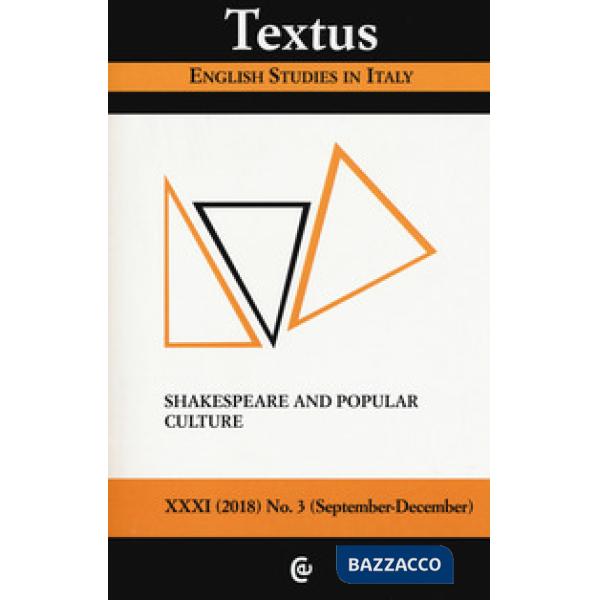 Textus. English studies in Italy (2018). Vol. 3: Shakespeare and popular culture
