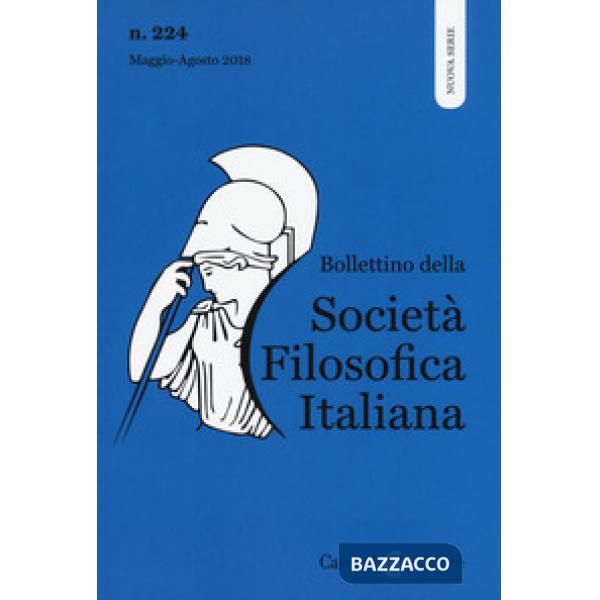 Bollettino della società filosofica italiana. Nuova serie (2018). Vol. 224
