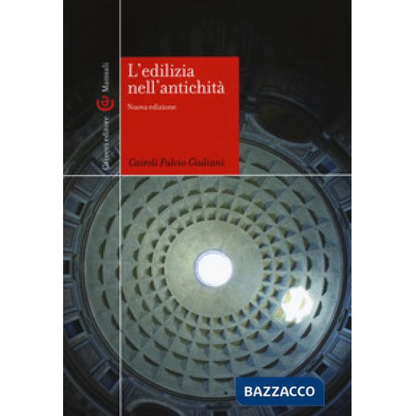 Edilizia nell'antichità. Nuova ediz. (L')