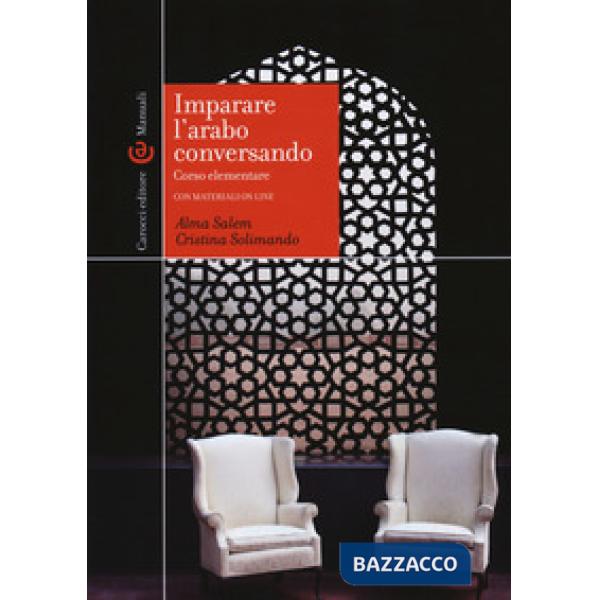 Imparare l'arabo conversando. Corso elementare. Con aggiornamento online