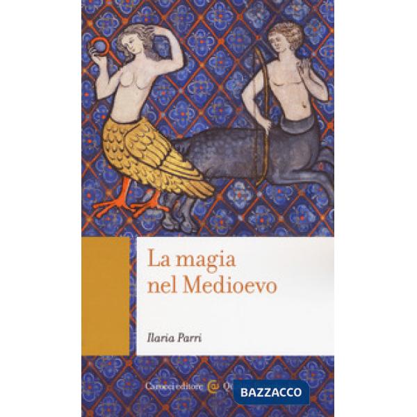 Magia nel Medioevo (La)