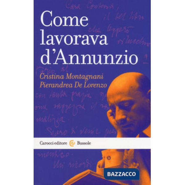 Come lavorava d'Annunzio