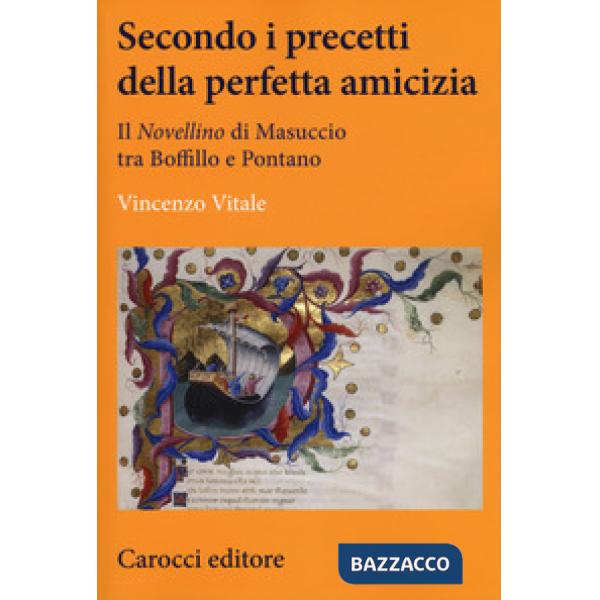 Secondo i precetti della perfetta amicizia. Il «Novellino» di Masuccio tra Boffillo e Pontano