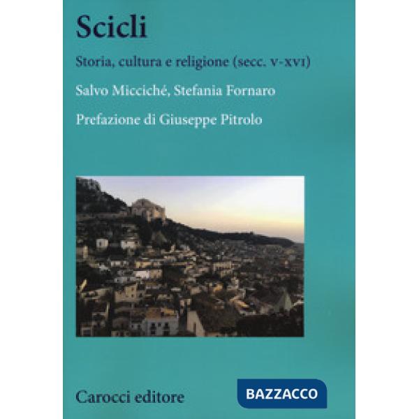 Scicli. Storia, cultura e religione (V-XVI secc.)
