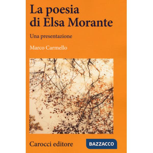 Poesia di Elsa Morante. Una presentazione (La)