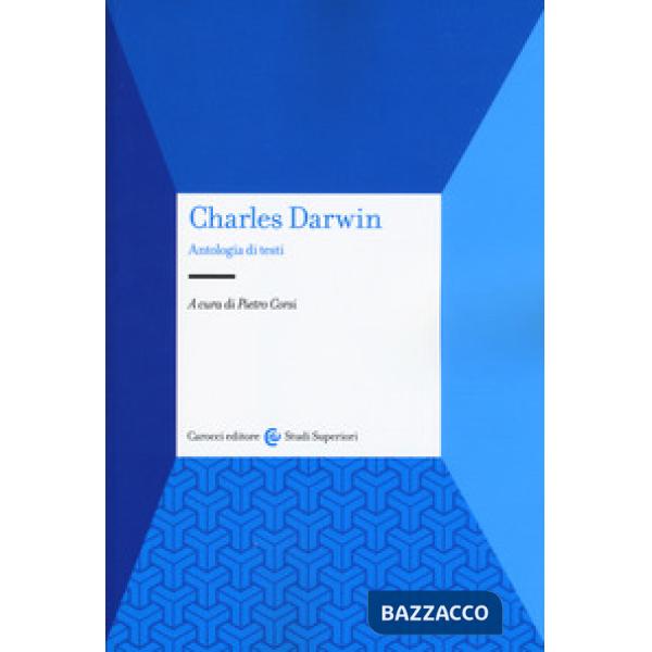 Charles Darwin. Antologia di testi