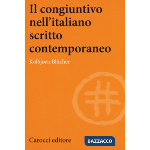 Congiuntivo nell'italiano scritto contemporaneo (Il)