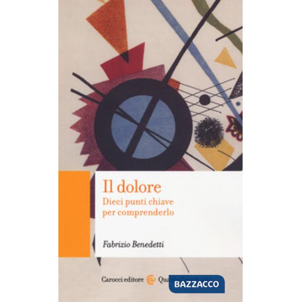 Dolore. Dieci punti chiave per comprenderlo (Il)