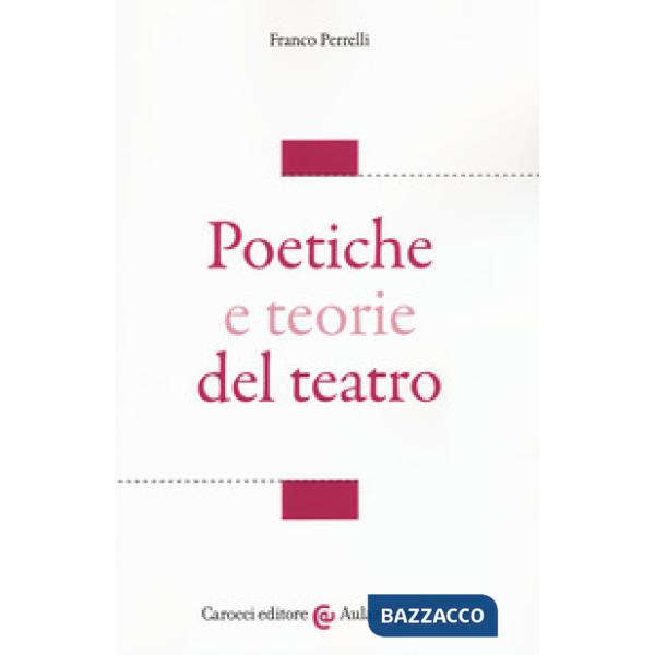 Poetiche e teorie del teatro