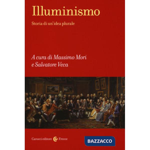 Illuminismo Storia di un'idea plurale