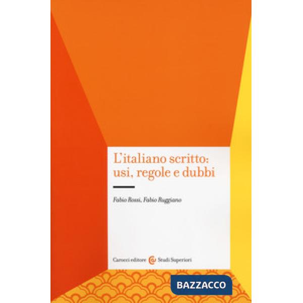 Italiano scritto: usi, regole e dubbi (L')
