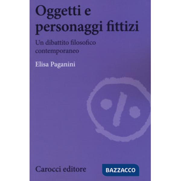 Oggetti e personaggi fittizi. Un dibattito filosofico contemporaneo