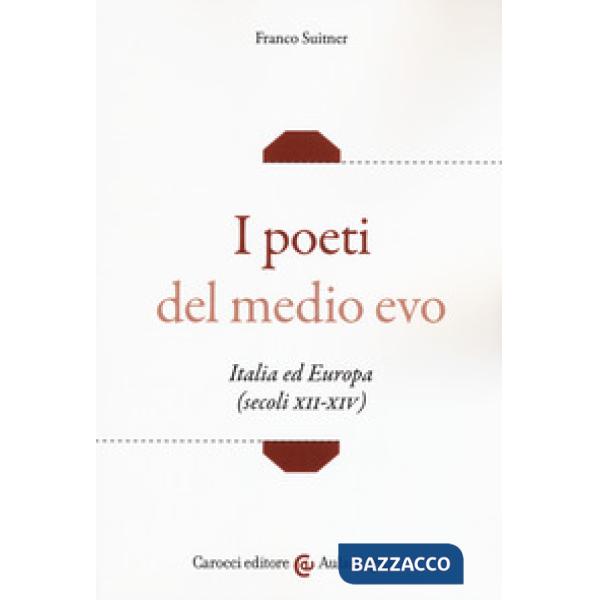 Poeti del medio evo. Italia ed Europa (secoli XII-XIV) (I)