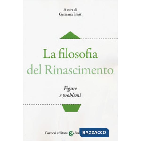 Filosofia del Rinascimento. Figure e problemi (La)