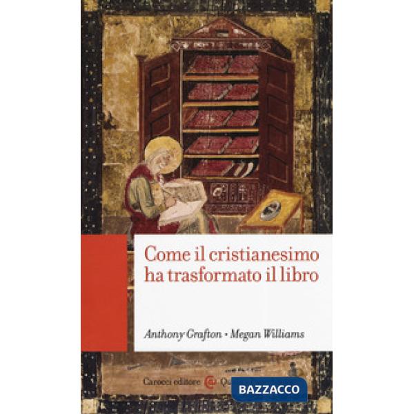 Come il cristianesimo ha trasformato il libro