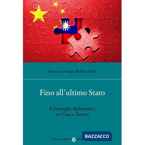 Fino all'ultimo Stato. La battaglia diplomatica tra Cina e Taiwan