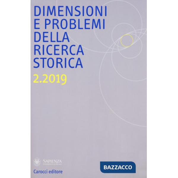 Dimensioni e problemi della ricerca storica. Rivista del Dipartimento di storia moderna e contemporanea dell'Università degli st