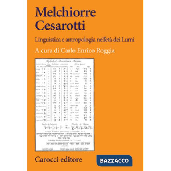 Melchiorre Cesarotti. Linguistica e antropologia nell'età dei Lumi