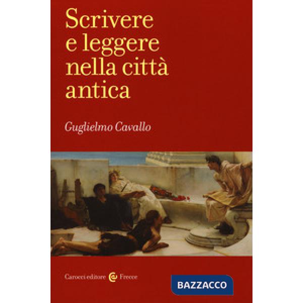 Scrivere e leggere nella città antica
