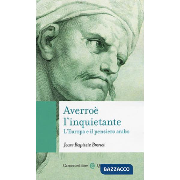Averroè l'inquietante. L'Europa e il pensiero arabo