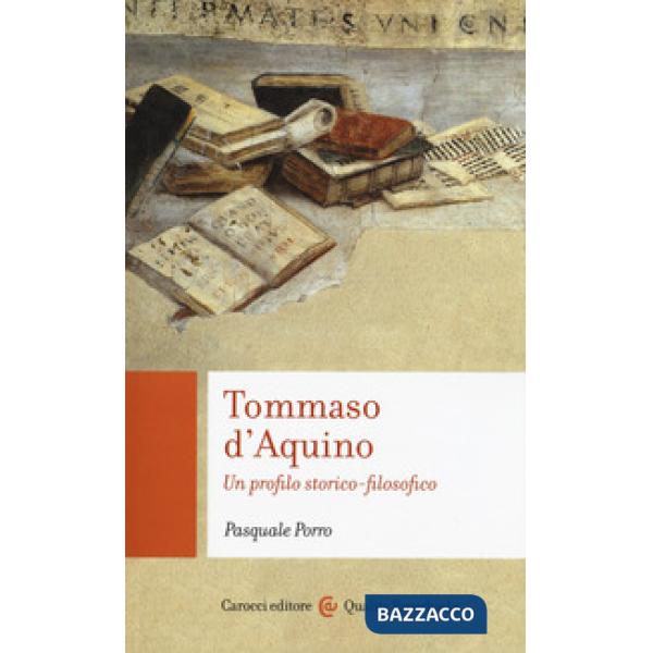 Tommaso d'Aquino. Un profilo storico-filosofico