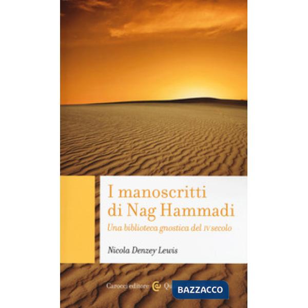 Manoscritti di Nag Hammadi. Una biblioteca gnostica del IV secolo (I)