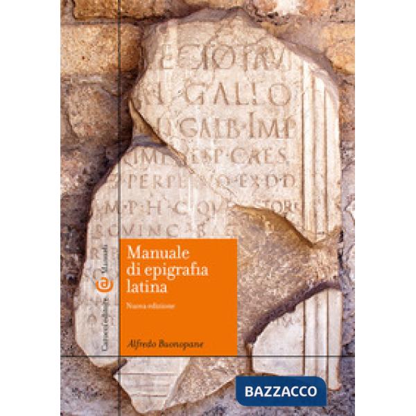 Manuale di epigrafia latina. Ediz. ampliata