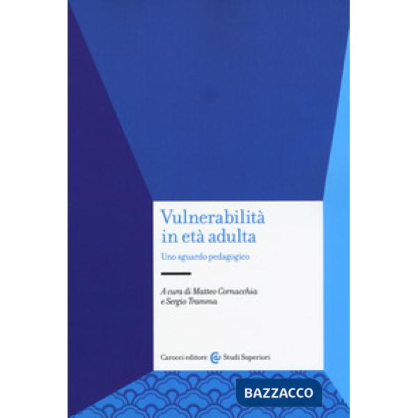 Vulnerabilità in età adulta. Uno sguardo pedagogico