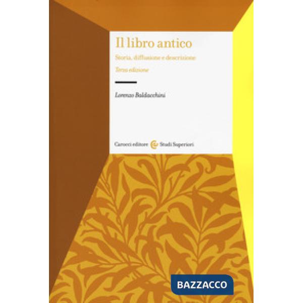 Libro antico. Storia, diffusione e descrizione (Il)