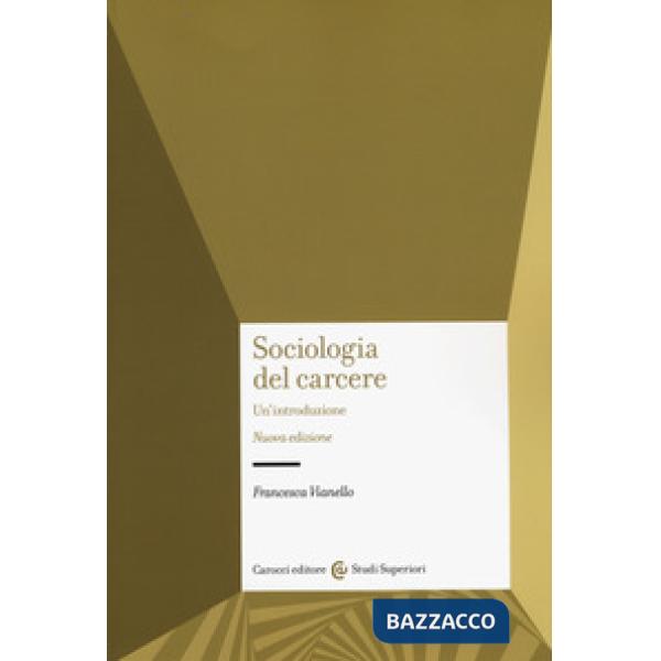 Sociologia del carcere. Nuova ediz.