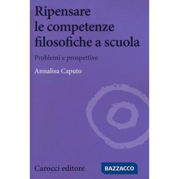 Ripensare le competenze filosofiche a scuola. Problemi e prospettive