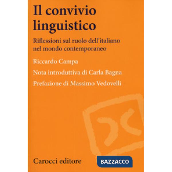 Convivio linguistico. Riflessioni sul ruolo dell'italiano nel mondo contemporane