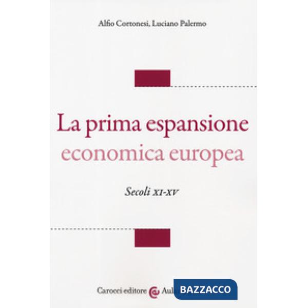 Prima espansione economica europea. Secoli XI-XV (La)