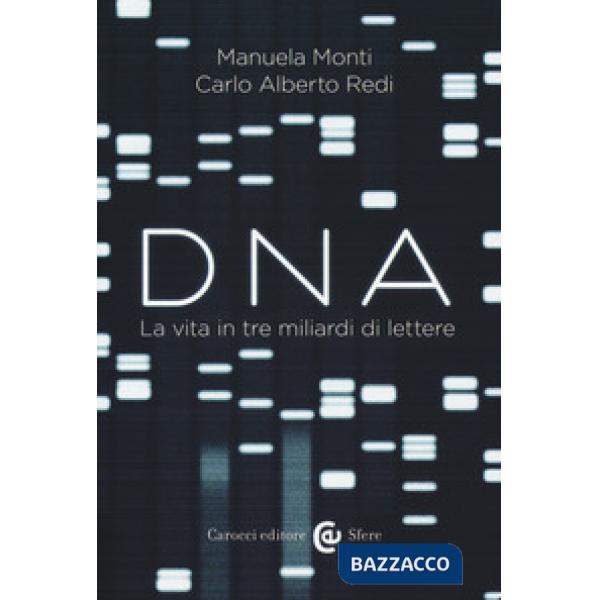 Dna. La vita in tre miliardi di lettere