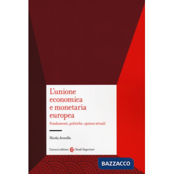 Unione economica e monetaria europea. Fondamenti, politiche, opzioni attuali (L'