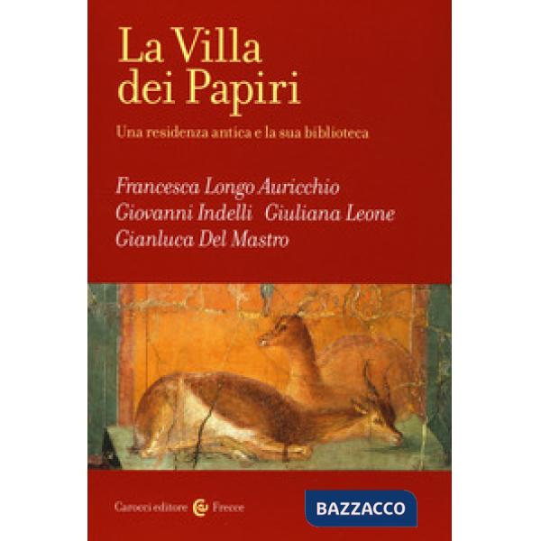 Villa dei Papiri. Una residenza antica e la sua biblioteca (La)
