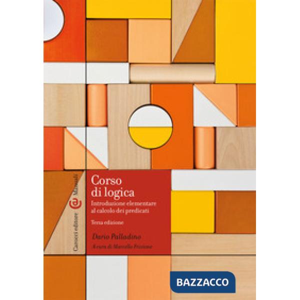 Corso di logica. Introduzione elementare al calcolo dei predicati