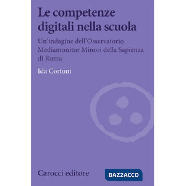 Competenze digitali nella scuola. Un'indagine dell'Osservatorio Mediamonitor Minori della Sapienza di Roma (Le)