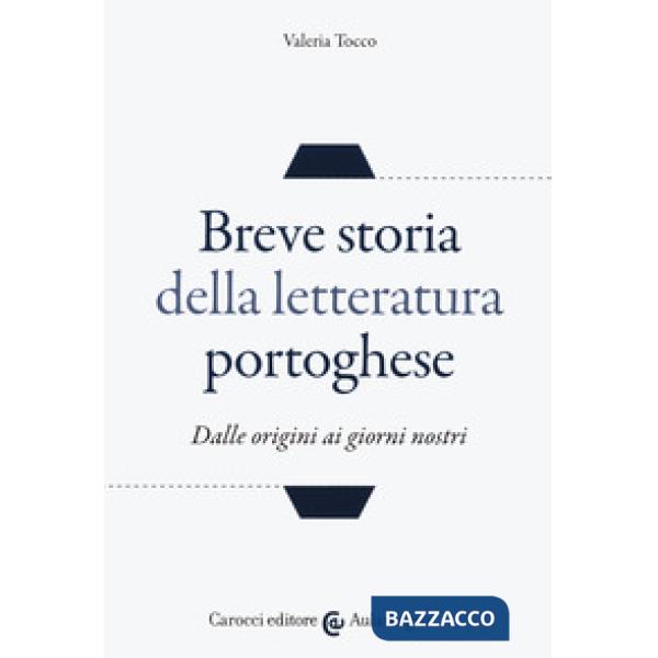 Breve storia della letteratura portoghese. Dalle origini ai giorni nostri