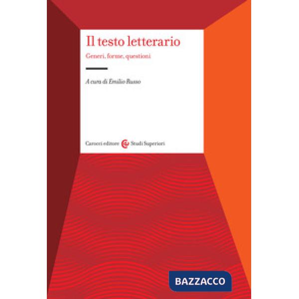 Testo letterario. Generi, forme, questioni (Il)